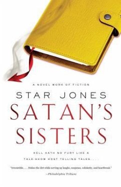 Satan's Sisters: A Novel Work of Fiction - Jones, Star