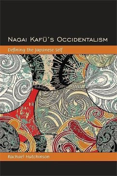 Nagai Kafu's Occidentalism: Defining the Japanese Self - Hutchinson, Rachael