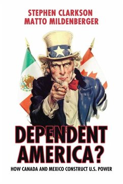 Dependent America? - Clarkson, Stephen; Mildenberger, Matto