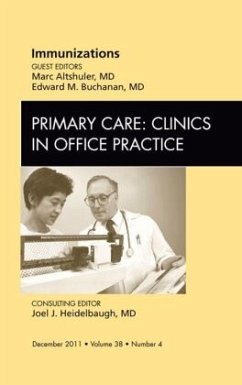 Immunizations, an Issue of Primary Care Clinics in Office Practice - Altshuler, Marc