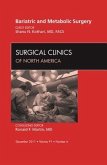 Bariatric and Metabolic Surgery, an Issue of Surgical Clinics