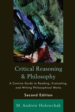 Critical Reasoning and Philosophy - Holowchak, M. Andrew