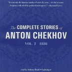 The Complete Stories of Anton Chekhov, Volume 2: 1886