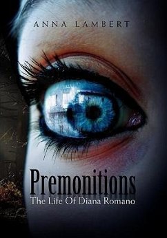 Premonitions the Life of Diana Romano