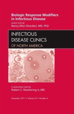 Biologic Response Modifiers in Infectious Diseases, An Issue of Infectious Disease Clinics - Khardori, Nancy M.