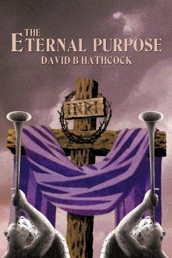 The Eternal Purpose - Hathcock, David B