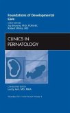 Foundations of Developmental Care, an Issue of Clinics in Perinatology