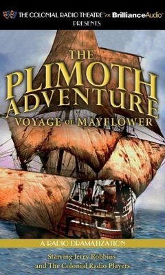 The Plimoth Adventure: Voyage of Mayflower: A Radio Dramatization - Robbins, Jerry