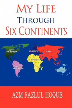 My Life Through Six Continents