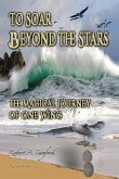 To Soar Beyond the Stars To Soar Beyond the Stars