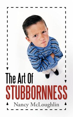 The Art of Stubbornness - McLoughlin, Nancy