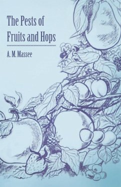 The Pests of Fruits and Hops - Massee, A. M.