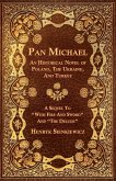 Pan Michael - An Historical Novel of Poland, The Ukraine, And Turkey. A Sequel To "With Fire And Sword" And "The Deluge"