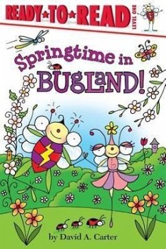 Springtime in Bugland!: Ready-To-Read Level 1 - Carter, David A.