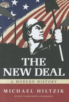 The New Deal: A Modern History - Hiltzik, Michael