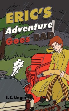 Eric's Adventure Goes Bad - Unger, E. C.