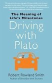 Driving with Plato: The Meaning of Life's Milestones