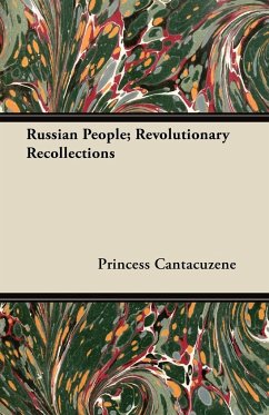 Russian People Revolutionary Recollections - Cantacuzene, Princess