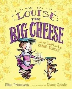 Louise the Big Cheese and the Ooh-La-La Charm School - Primavera, Elise