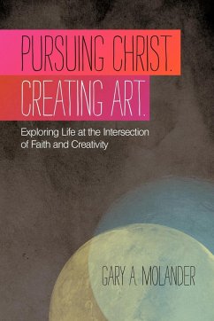 Pursuing Christ. Creating Art.