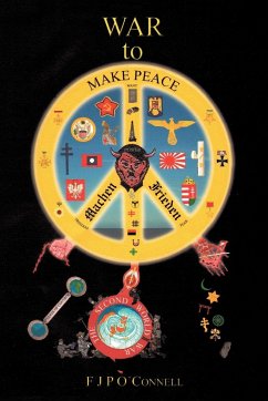 War to Make Peace - O'Connell, F. J. P.