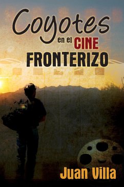 Coyotes en el cine fronterizo - Villa, Juan