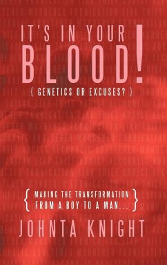 It's in Your Blood! Genetics or Excuses? - Knight, Johnta