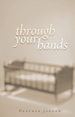 Through Your Hands - Jordan, Heather