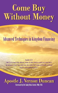 Come Buy Without Money - Duncan, Apostle J. Vernon