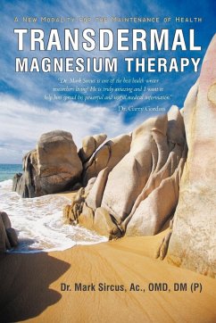 Transdermal Magnesium Therapy - Sircus, Mark