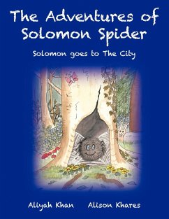The Adventures of Solomon Spider - Khan, Aliyah; Khares, Allison