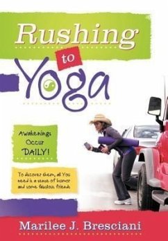 Rushing to Yoga - Bresciani, Marilee J.