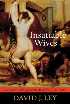 Insatiable Wives - Ley, David J