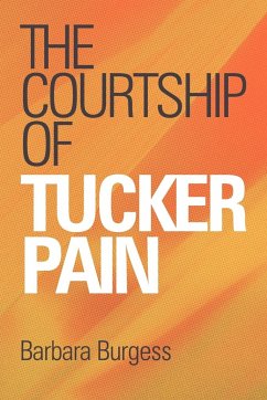 The Courtship of Tucker Pain - Burgess, Barbara