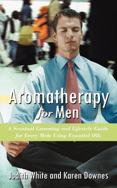 Aromatherapy for Men - Downes, Karen; White, Judith