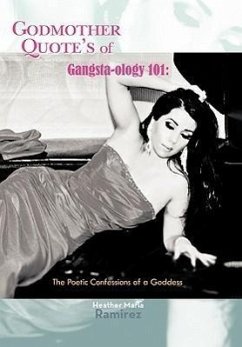 Godmother Quote's of Gangsta-Ology 101 - Ramirez, Heather Maria
