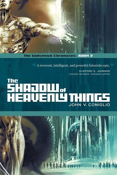 The Shadow of Heavenly Things - Coniglio, John V.