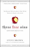 Three Free Sins: God's Not Mad at You