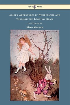Alice's Adventures in Wonderland and Through the Looking-Glass - Illustrated by Milo Winter