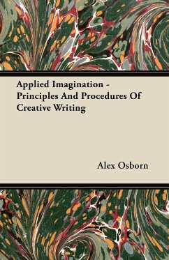 Applied Imagination - Principles and Procedures of Creative Writing - Osborn, Alex