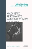 MRI of Cartilage, an Issue of Magnetic Resonance Imaging Clinics