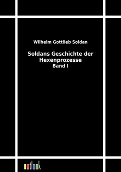 Soldans Geschichte der Hexenprozesse - Soldan, Wilhelm G.