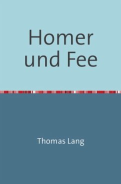 Homer und Fee - Lang, Thomas