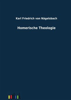 Homerische Theologie - Nägelsbach, Karl Friedrich von