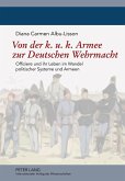 Von der k. u. k. Armee zur Deutschen Wehrmacht