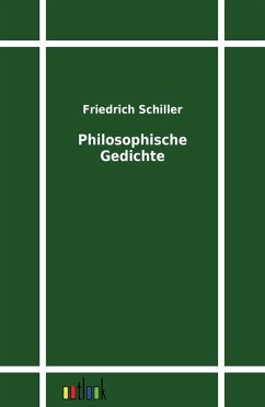 Philosophische Gedichte - Schiller, Friedrich