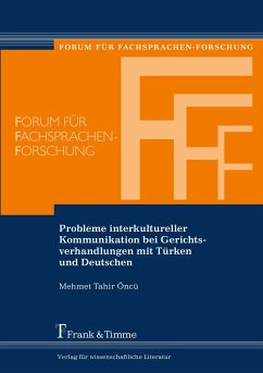 Probleme interkultureller Kommunikation bei Gerichtsverhandlungen mit Türken und Deutschen - Öncü, Mehmet Tahir