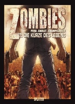 Zombies - Von der Kürze des Lebens - Peru, Olivier;Cholet, Sophian;Champelovier, Simon