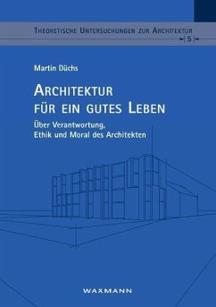 Architektur für ein gutes Leben - Düchs, Martin