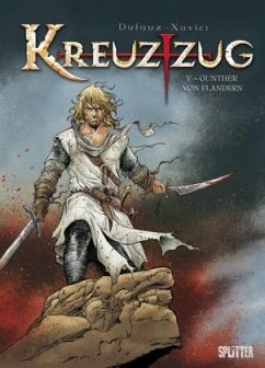 Kreuzzug - Gunther von Flandern - Dufaux, Jean;Xavier, Philippe